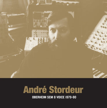 ANDRE STORDEUR - Oberheim SEM 8 Voice 1979-80 [Vinyl] (ONLINE ORDER ONLY)