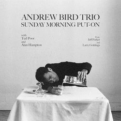 Andrew Bird Trio - Sunday Morning Put-On [Vinyl] (ONLINE ORDER ONLY)