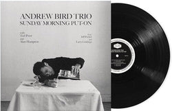 Andrew Bird Trio - Sunday Morning Put-On [Vinyl] (ONLINE ORDER ONLY)