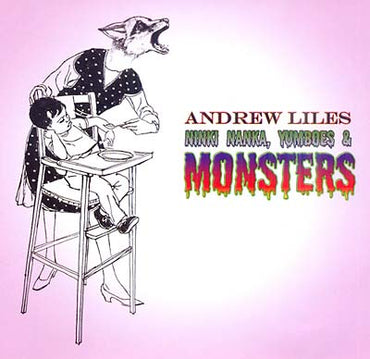 ANDREW LILES - Ninki Nanka, Yumboes & Monsters [CD] (ONLINE ORDER ONLY)
