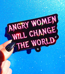 Angry Women Will Change The World Sticker