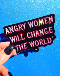 Angry Women Will Change The World Sticker