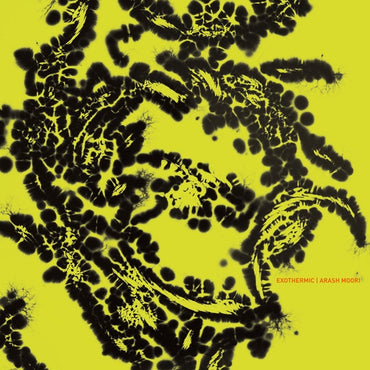 ARASH MOORI - Exothermic [Vinyl] (ONLINE ORDER ONLY)