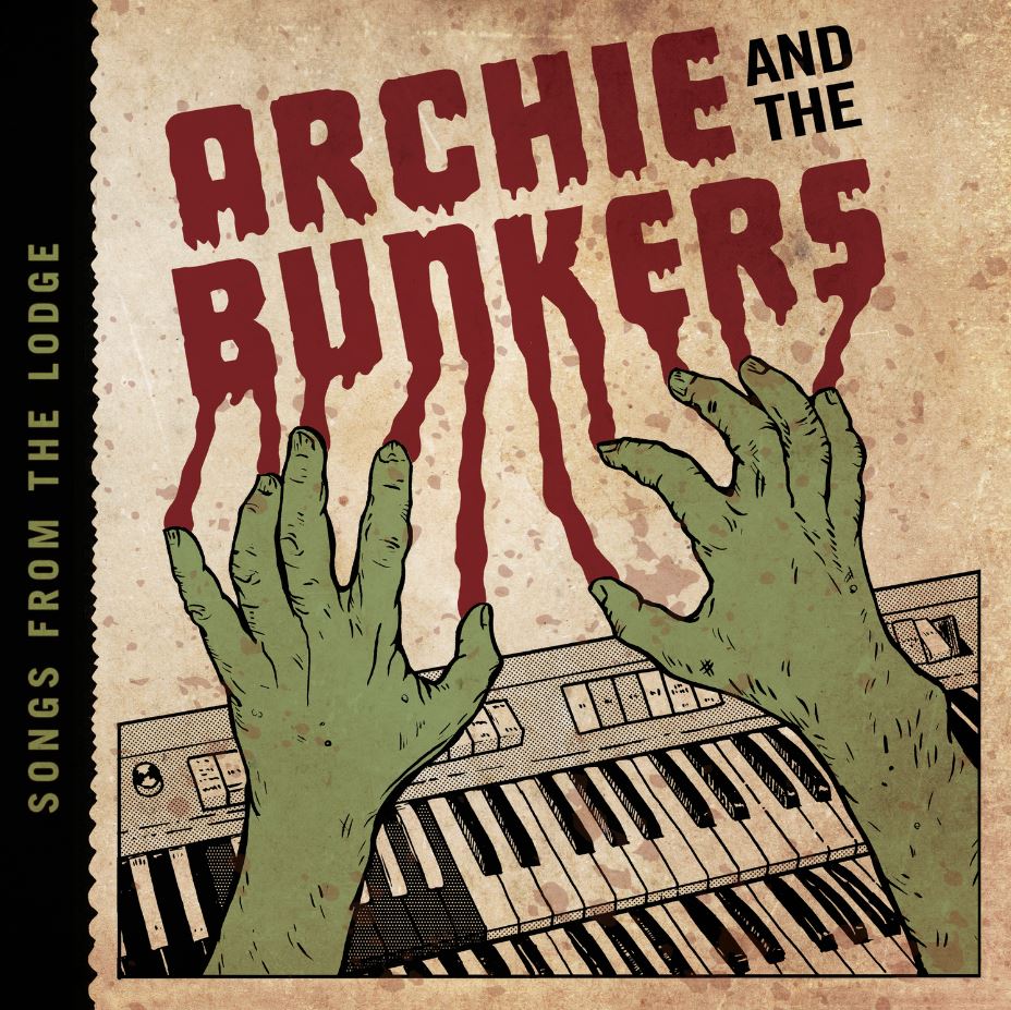 Archie and the Bunkers - Songs From The Lodge [Vinyl] (ONLINE ORDER ONLY)