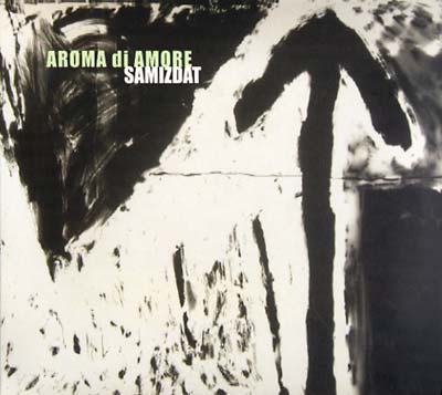 AROMA DI AMORE - Samizdat [CD] (ONLINE ORDER ONLY)