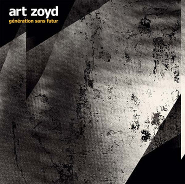 ART ZOYD - Génération Sans Futur [Vinyl] (ONLINE ORDER ONLY)