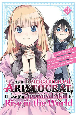 As A Reincarnated Aristocrat, I'll Use My Appraisal Skill to Rise in the World Vol 3 (Online Order Only)