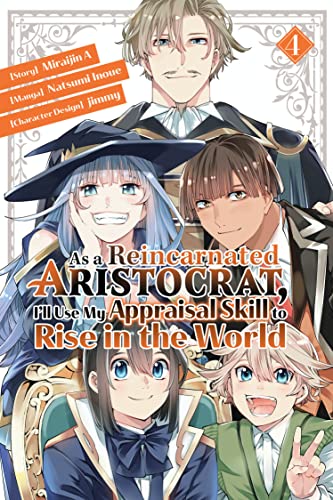 As A Reincarnated Aristocrat, I'll Use My Appraisal Skill to Rise in the World Vol 4 (Online Order Only)