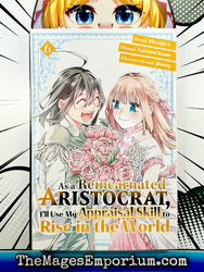 As A Reincarnated Aristocrat I'll Use My Appraisal Skill to Rise in the World Vol 6 (Online Order Only)
