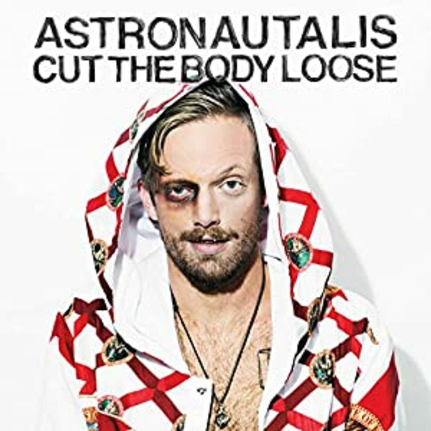 Astronautalis - Cut The Body Loose [CD] (ONLINE ORDER ONLY)