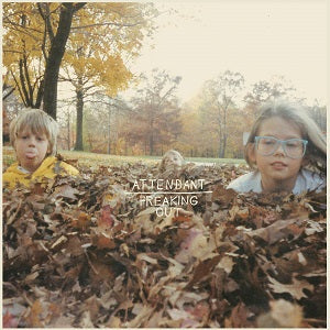 Attendant - When You're Freaking Out [Vinyl] (ONLINE ORDER ONLY)