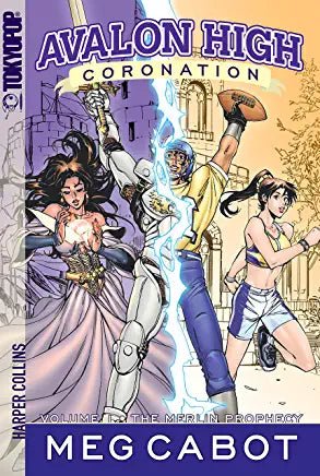 Avalon High Coronation Vol 1 The Merlin Prophecy (Online Order Only)