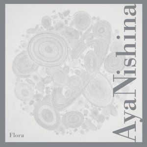 Aya Nishina - Flora [CD] (ONLINE ORDER ONLY)
