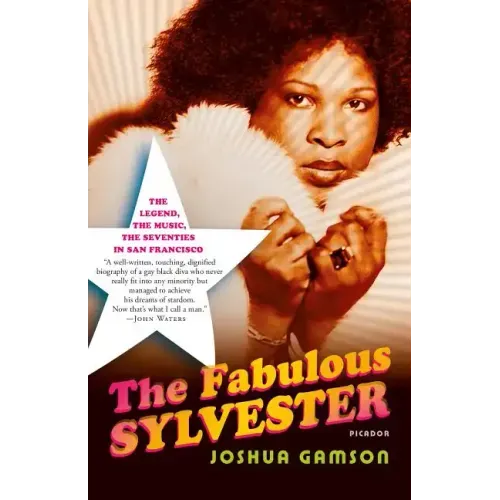 The Fabulous Sylvester: The Legend, the Music, the Seventies in San Francisco - Paperback (ONLINE ORDER ONLY)