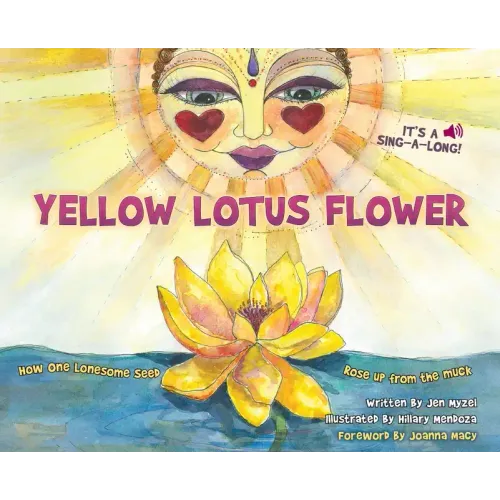 Yellow Lotus Flower: How One Lonesome Seed Rose Up from the Muck - Hardcover (ONLINE ORDER ONLY)