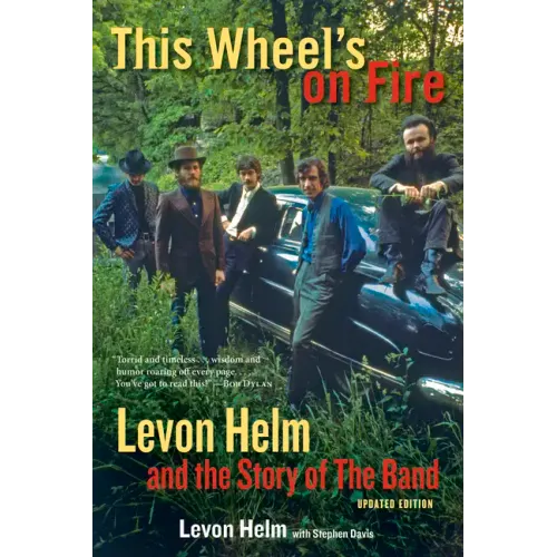 This Wheel's on Fire: Levon Helm and the Story of the Band - Paperback (ONLINE ORDER ONLY)