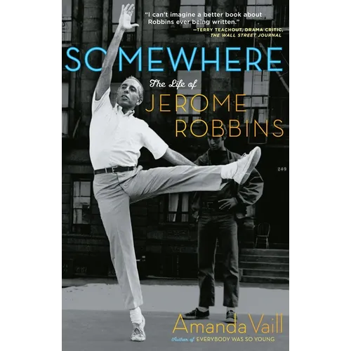 Somewhere: The Life of Jerome Robbins - Paperback (ONLINE ORDER ONLY)