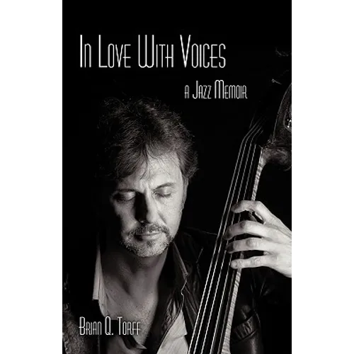 In Love with Voices: A Jazz Memoir - Hardcover (ONLINE ORDER ONLY)