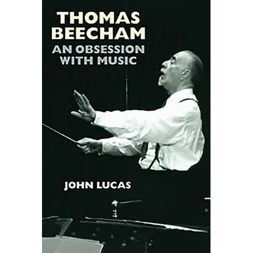 Thomas Beecham: An Obsession with Music - Paperback (ONLINE ORDER ONLY)