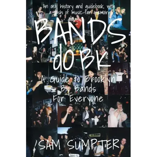 Bands do BK: A Guide to Brooklyn, by Bands, for Everyone - Paperback (ONLINE ORDER ONLY)