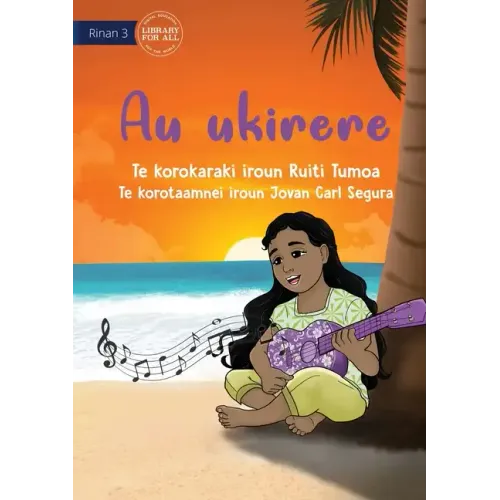 My Ukulele - Au ukirere (Te Kiribati) - Paperback (ONLINE ORDER ONLY)