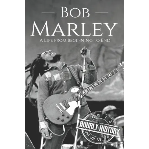 Bob Marley: A Life from Beginning to End - Paperback (ONLINE ORDER ONLY)