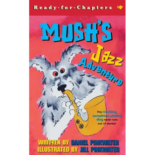 Mush's Jazz Adventure - Paperback (ONLINE ORDER ONLY)