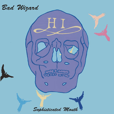 Bad Wizard - Sophisticated Mouth [CD] (ONLINE ORDER ONLY)