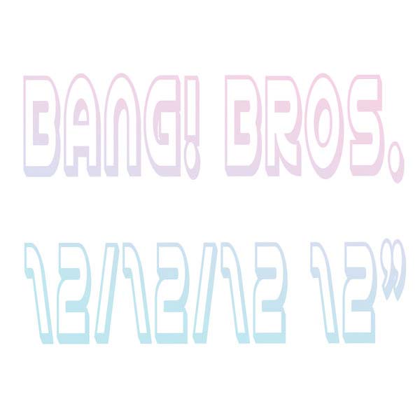 BANG! BROS. - 12/12/12 [Vinyl] (ONLINE ORDER ONLY)