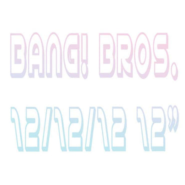 BANG! BROS. - 12/12/12 [Vinyl] (ONLINE ORDER ONLY)