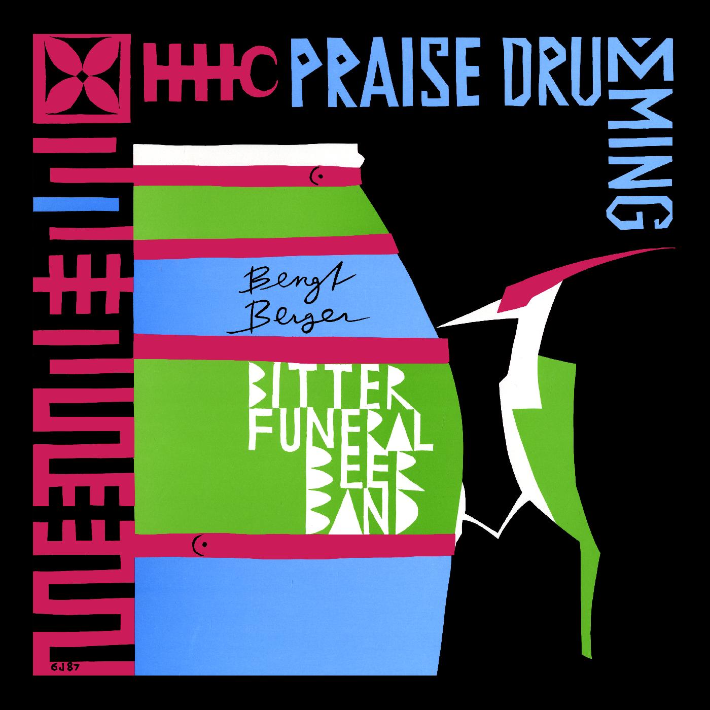 Bengt Bitter Funeral Beer Band Berger - Praise Drumming [CD] (ONLINE ORDER ONLY)
