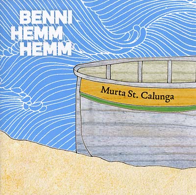 BENNI HEMM HEMM - Murta St. Calunga [Vinyl] (ONLINE ORDER ONLY)