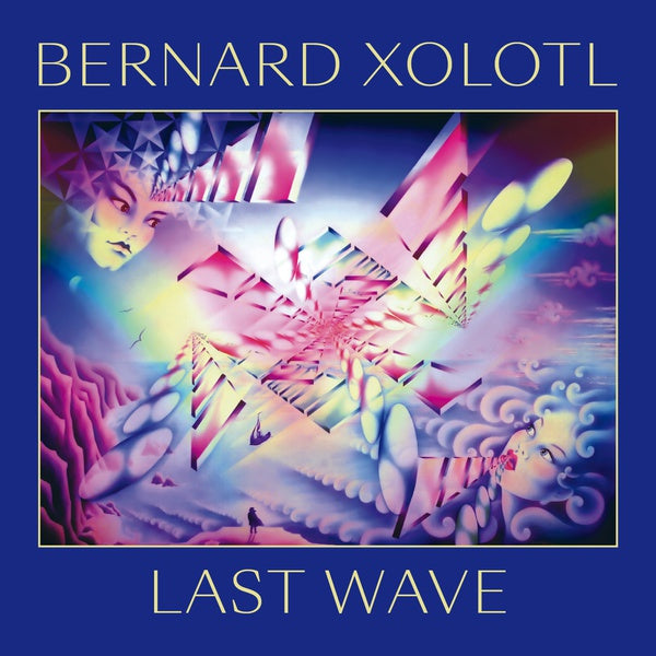 BERNARD XOLOTL - Last Wave [CD] (ONLINE ORDER ONLY)