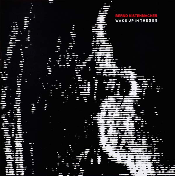BERND KISTENMACHER - Wake Up in the Sun [CD] (ONLINE ORDER ONLY)