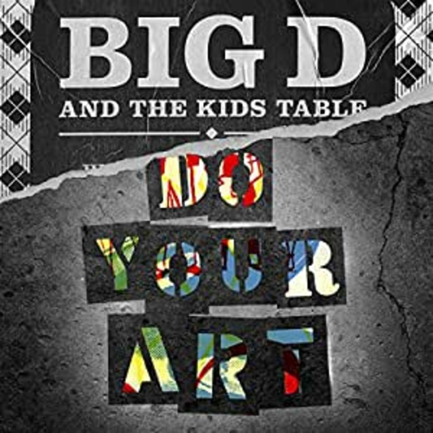 Big D & The Kids Table - Do Your Art [CD] (ONLINE ORDER ONLY)