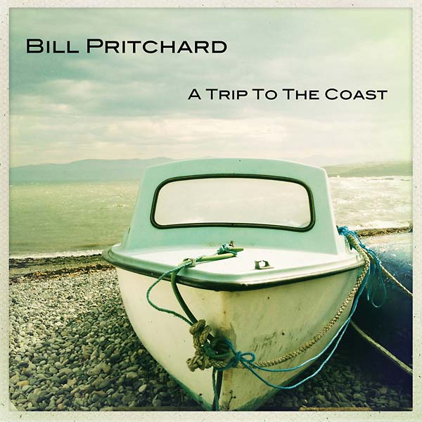 BILL PRITCHARD - A Trip to the Coast [Vinyl] (ONLINE ORDER ONLY)