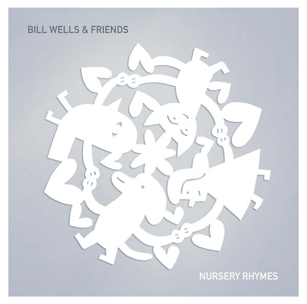 BILL WELLS & FRIENDS - Nursery Rhymes [Vinyl] (ONLINE ORDER ONLY)