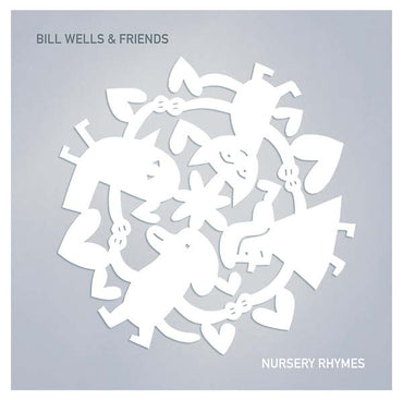 BILL WELLS & FRIENDS - Nursery Rhymes [Vinyl] (ONLINE ORDER ONLY)