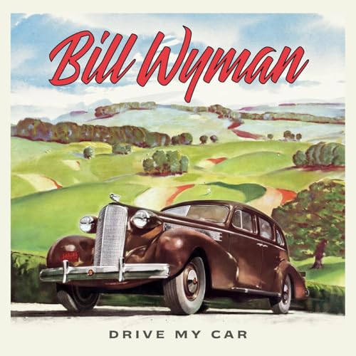 Bill Wyman - Drive My Car [Vinyl] (ONLINE ORDER ONLY)