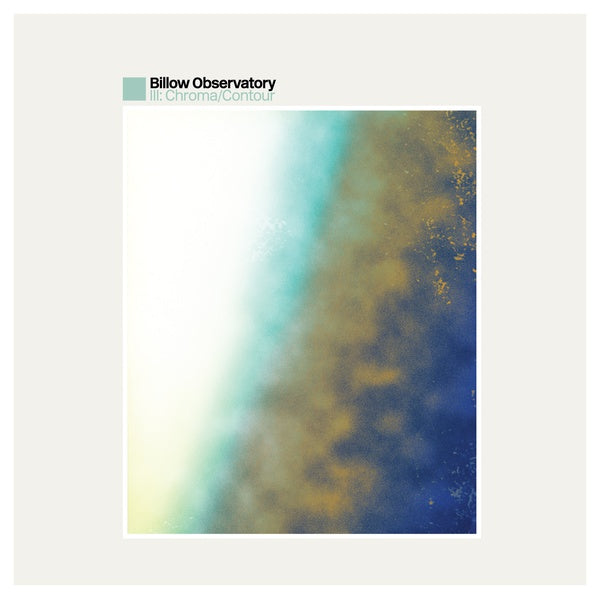 BILLOW OBSERVATORY - III: Chroma/Contour [CD] (ONLINE ORDER ONLY)