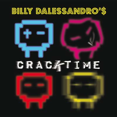 BILLY DALESSANDRO - Cracktime [Vinyl] (ONLINE ORDER ONLY)
