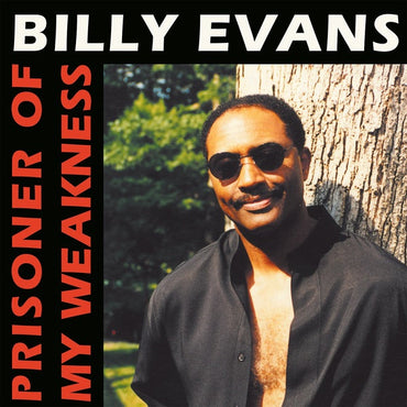 BILLY EVANS - Prisoner Of My Weakness [Vinyl] (ONLINE ORDER ONLY)