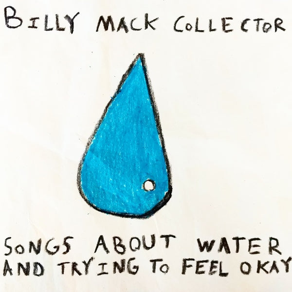 Songs About Water and Trying to Feel Okay [Vinyl] (ONLINE ORDER ONLY)