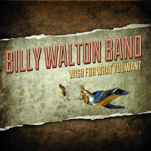 Billy Walton Band - Wish For What You Want [CD] (ONLINE ORDER ONLY)