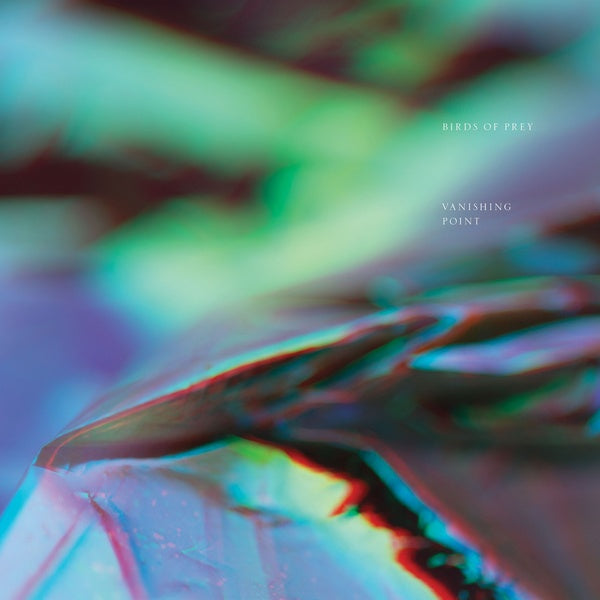 BIRDS OF PREY - Vanishing Point [Vinyl] (ONLINE ORDER ONLY)