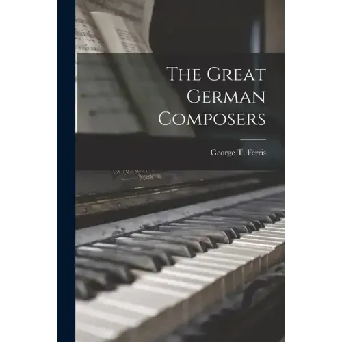 The Great German Composers - Paperback (ONLINE ORDER ONLY)