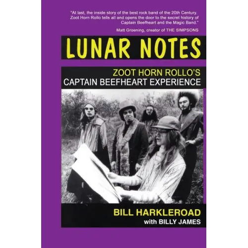Lunar Notes - Zoot Horn Rollo's Captain Beefheart Experience - Paperback (ONLINE ORDER ONLY)