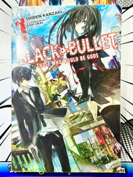 Black Bullet Those Who Would Be Gods Vol 1 (Online Order Only)