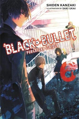 Black Bullet Vol 6 (Online Order Only)