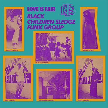 BLACK CHILDREN SLEDGE FUNK GROUP - Love Is Fair [Vinyl] (ONLINE ORDER ONLY)